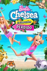 Barbie & Chelsea the Lost Birthday 2021 DVD BD Dual Latino 5.1