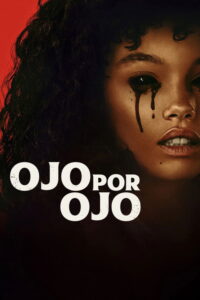 OJO POR OJO (2025) LATINO